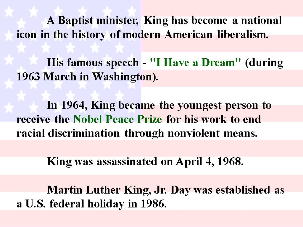 A Baptist minister, King has become a national icon in the history of modern